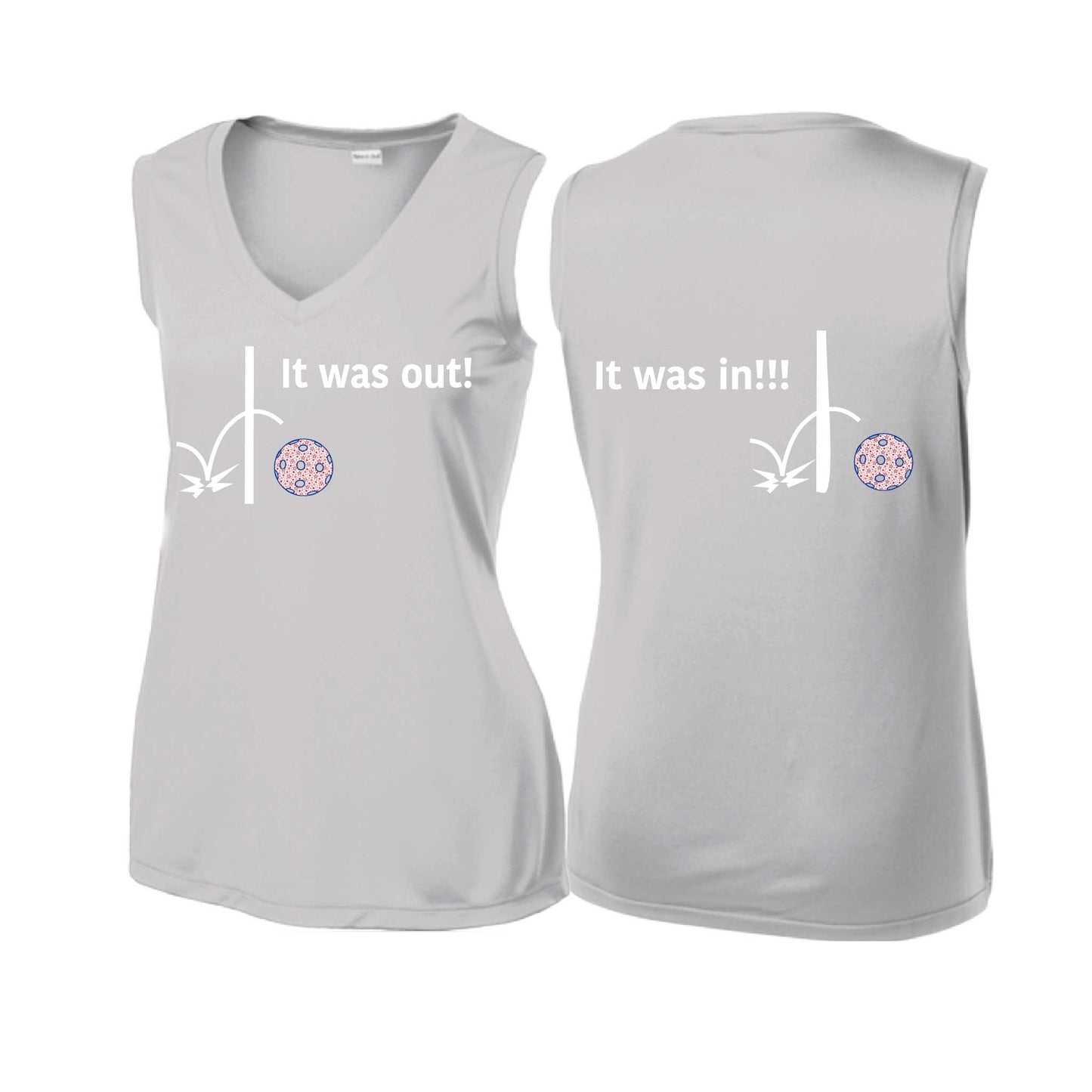It Was Out! It Was In! (10 Custom Pickleball Colors) | Women’s Sleeveless Athletic Performance T-Shirt | 100% Polyester