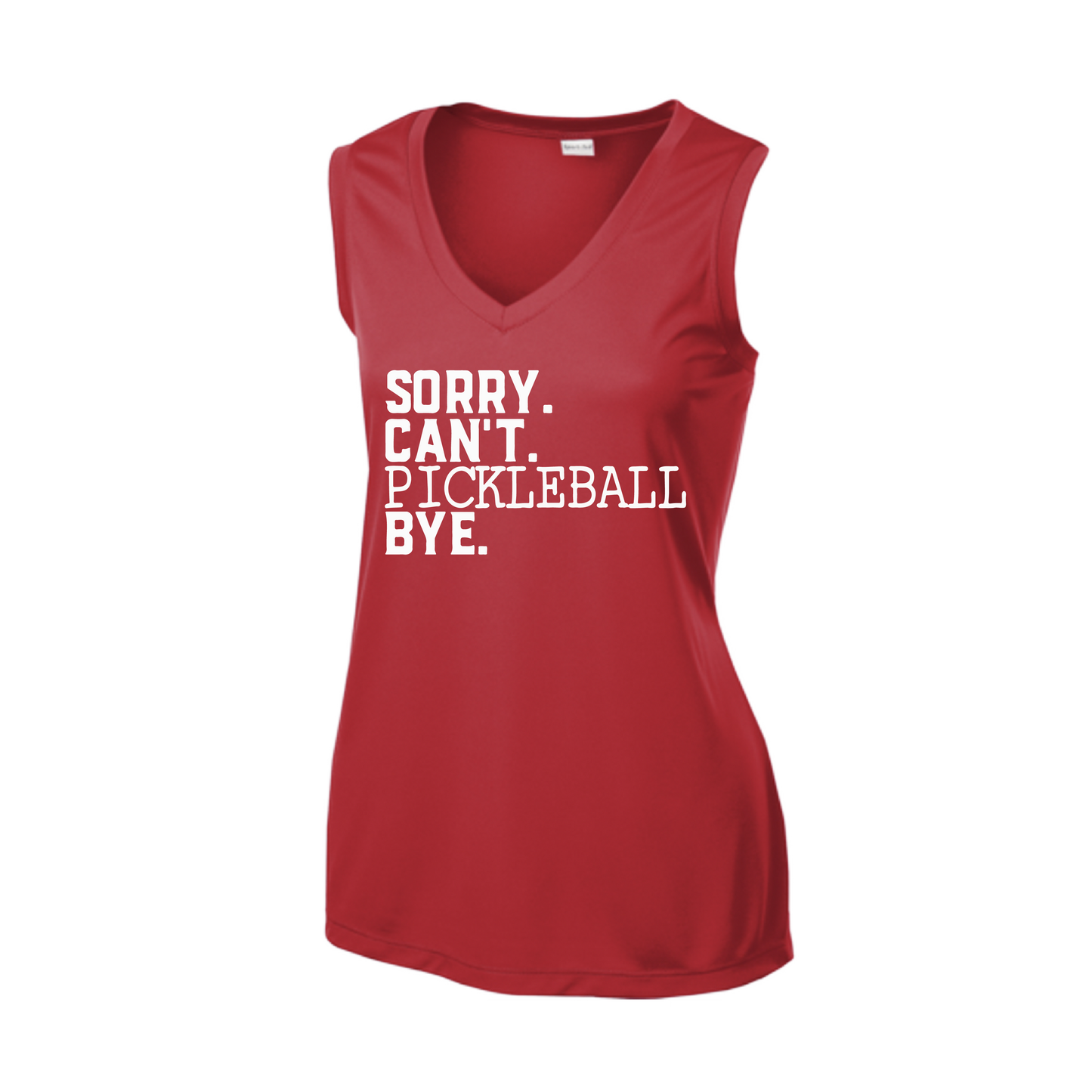 Sorry Can't Pickleball Bye | Women’s Sleeveless Athletic Shirt | 100% Polyester
