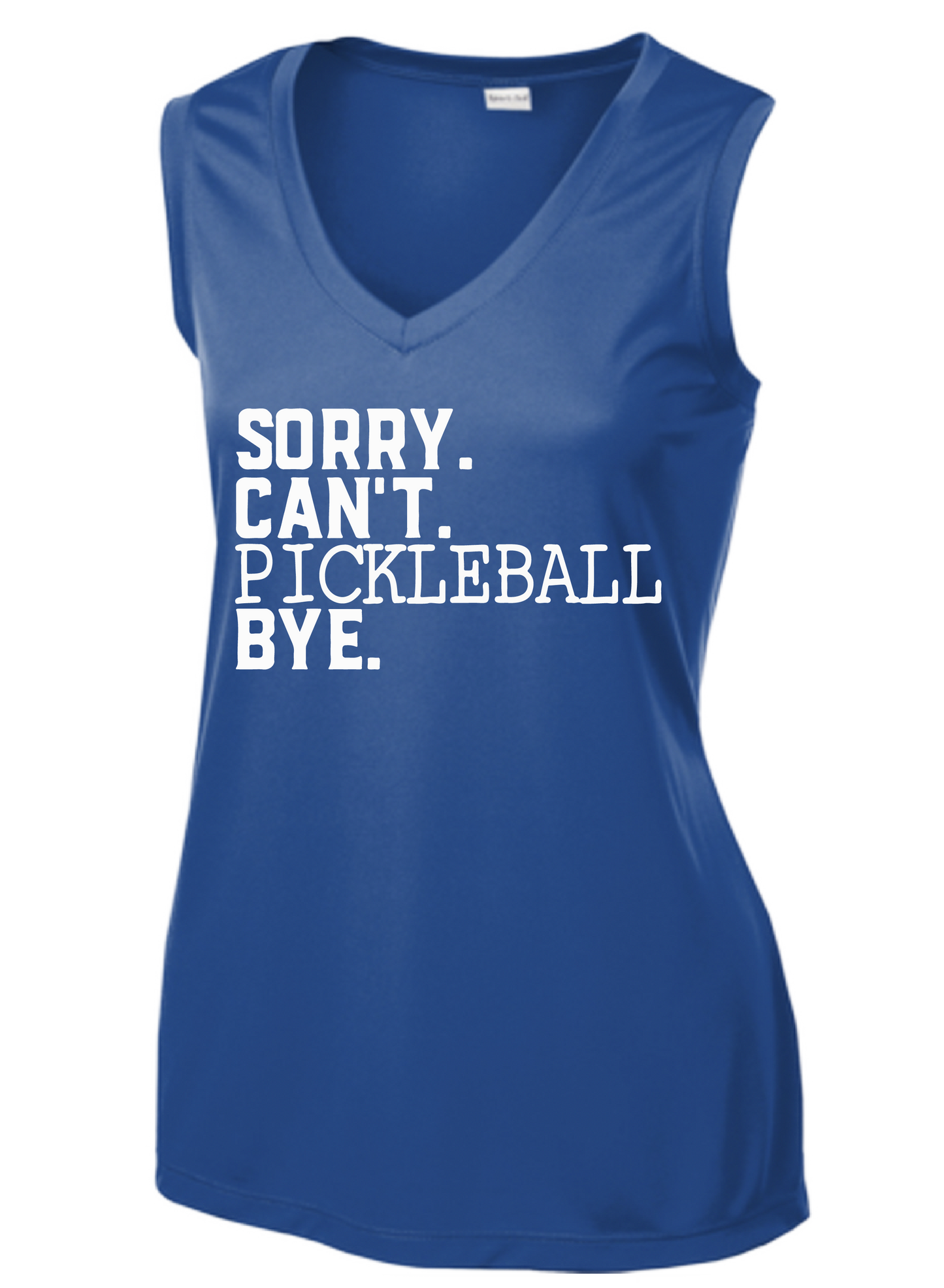 Sorry Can't Pickleball Bye | Women’s Sleeveless Athletic Shirt | 100% Polyester