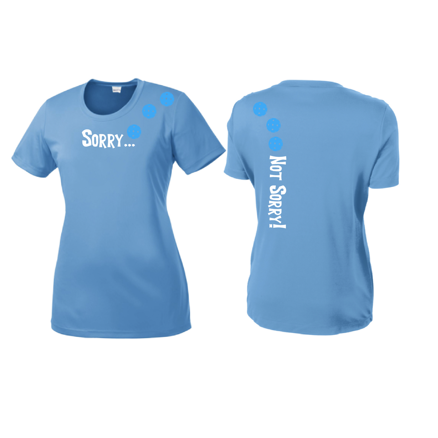 Sorry Not Sorry (Pickleballs Cyan Green Orange) | Women’s Short Sleeve Crewneck Pickleball Shirts | 100% Polyester