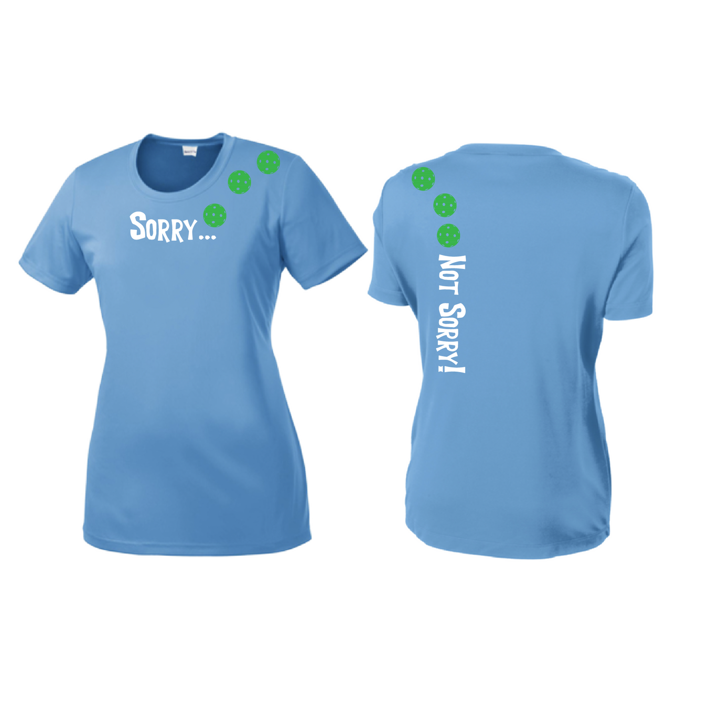 Sorry Not Sorry (Pickleballs Cyan Green Orange) | Women’s Short Sleeve Crewneck Pickleball Shirts | 100% Polyester