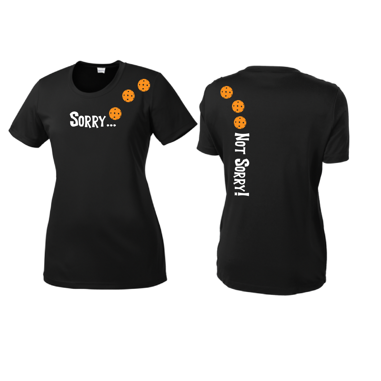 Sorry Not Sorry (Pickleballs Cyan Green Orange) | Women’s Short Sleeve Crewneck Pickleball Shirts | 100% Polyester