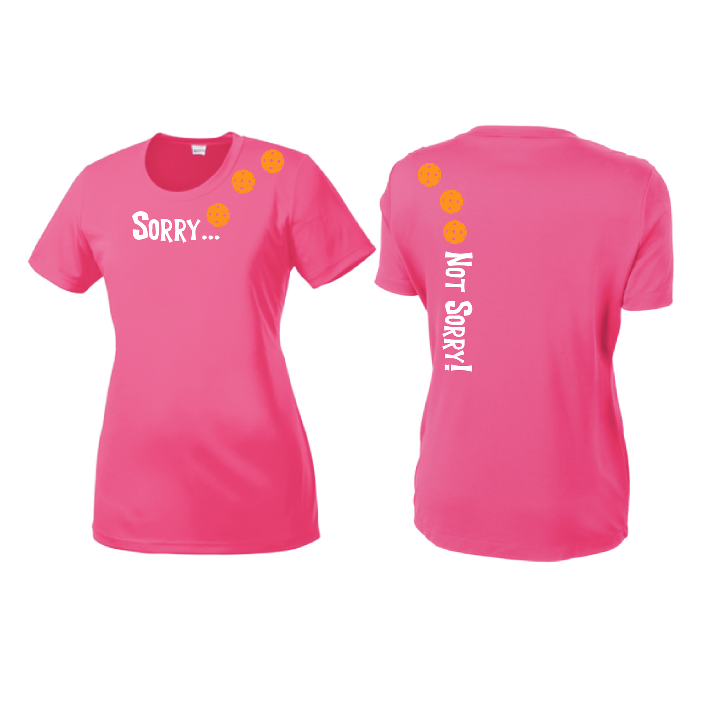 Sorry Not Sorry (Pickleballs Cyan Green Orange) | Women’s Short Sleeve Crewneck Pickleball Shirts | 100% Polyester