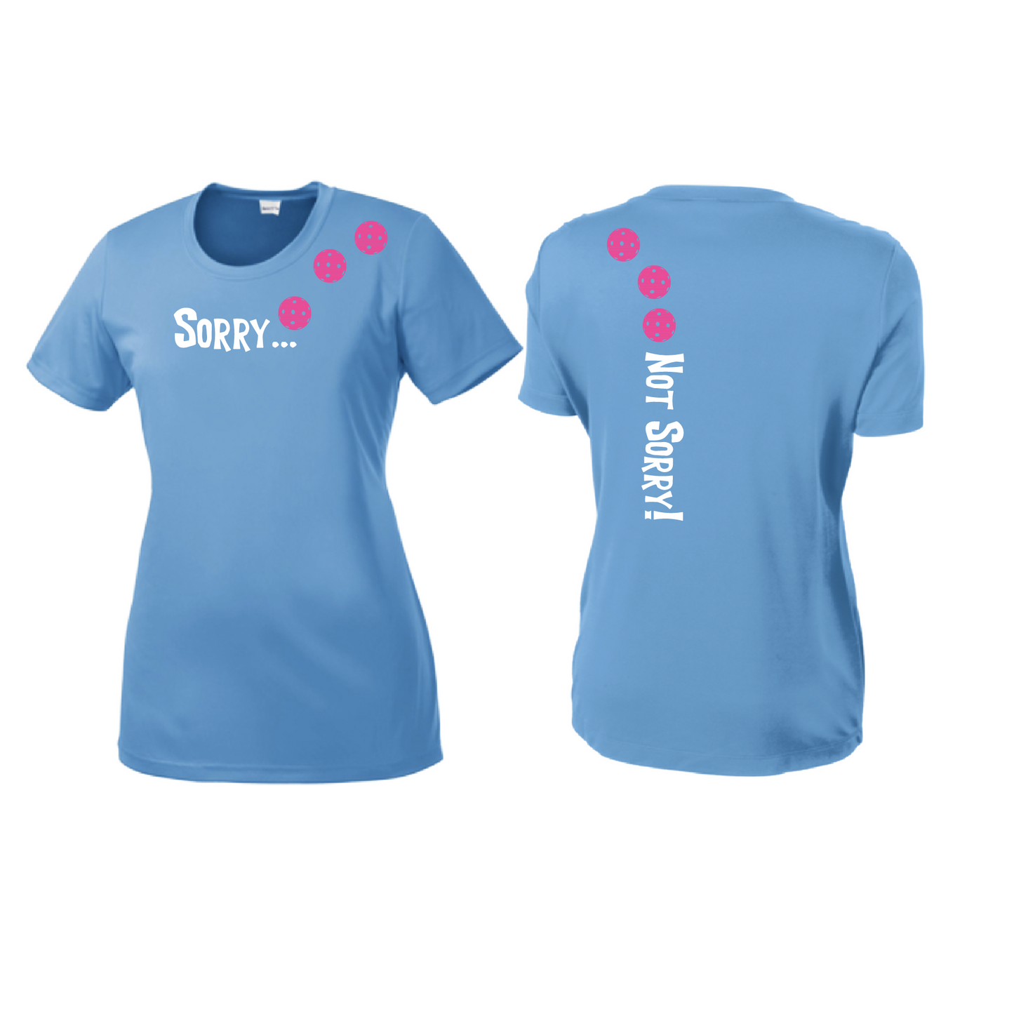 Sorry Not Sorry (Pickleballs Pink Purple Rainbow) | Women’s Short Sleeve Crewneck Pickleball Shirts | 100% Polyester