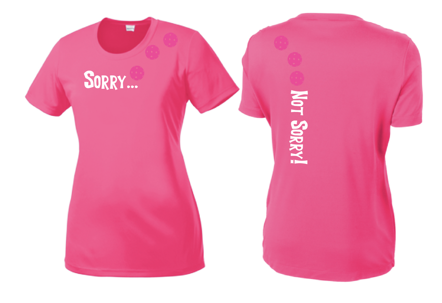 Sorry Not Sorry (Pickleballs Pink Purple Rainbow) | Women’s Short Sleeve Crewneck Pickleball Shirts | 100% Polyester