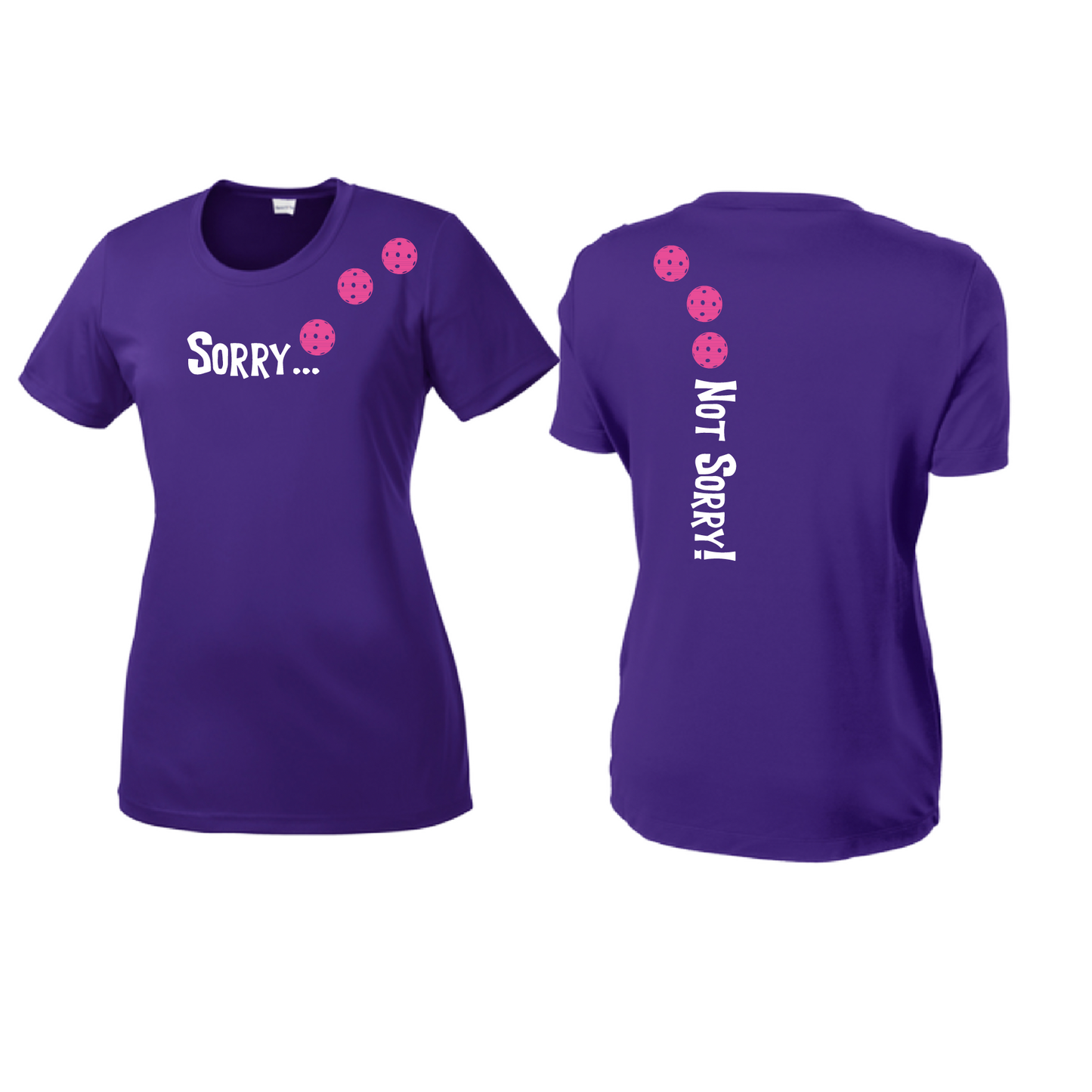 Sorry Not Sorry (Pickleballs Pink Purple Rainbow) | Women’s Short Sleeve Crewneck Pickleball Shirts | 100% Polyester