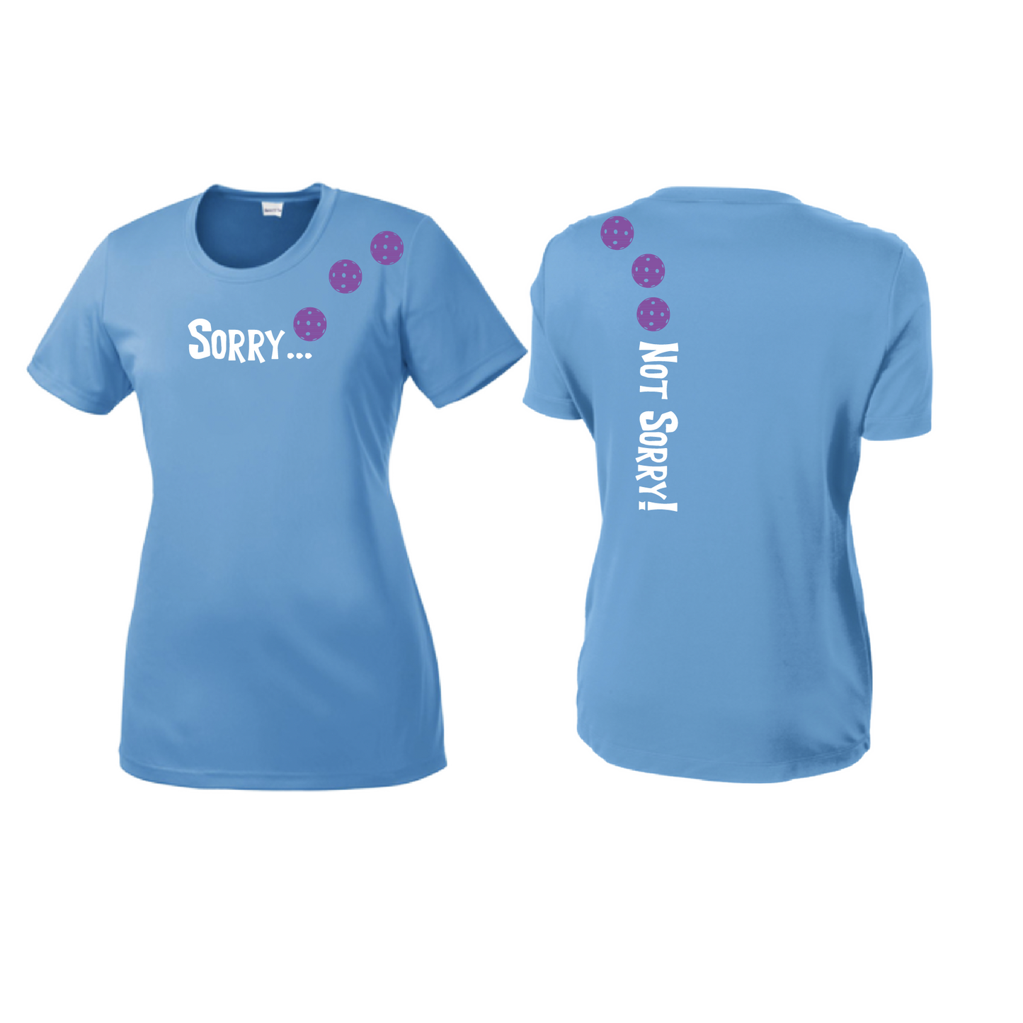 Sorry Not Sorry (Pickleballs Pink Purple Rainbow) | Women’s Short Sleeve Crewneck Pickleball Shirts | 100% Polyester