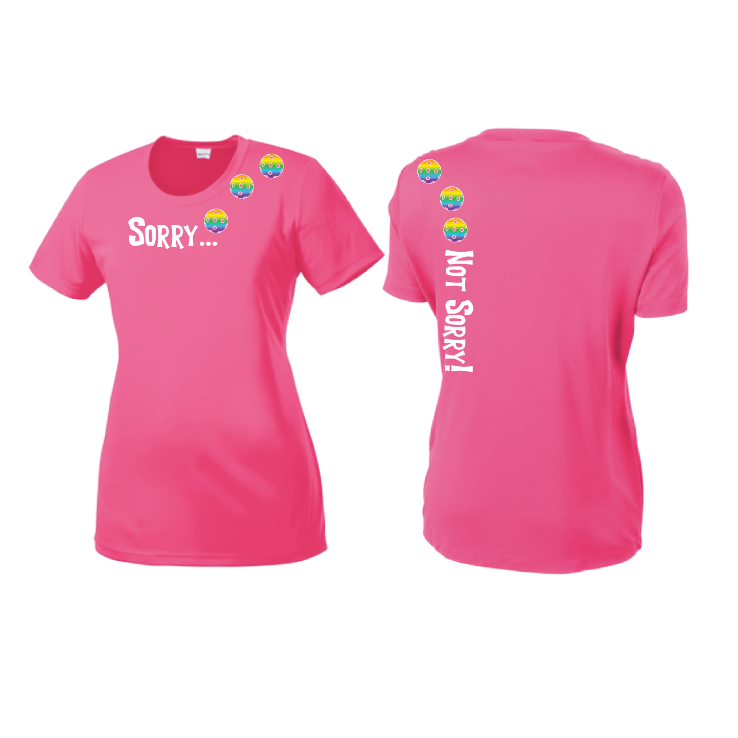 Sorry Not Sorry (Pickleballs Pink Purple Rainbow) | Women’s Short Sleeve Crewneck Pickleball Shirts | 100% Polyester