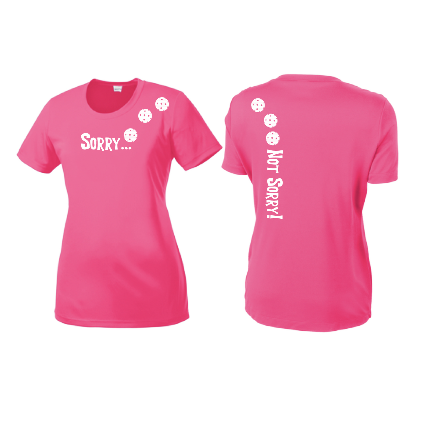 Sorry Not Sorry (Pickleballs White) | Clearance Women’s Short Sleeve Crewneck Pickleball Shirts | 100% Polyester