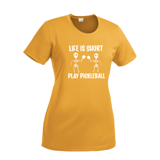 Life is Short Skeletons | Women’s Short Sleeve Crewneck Pickleball Shirts | 100% Polyester