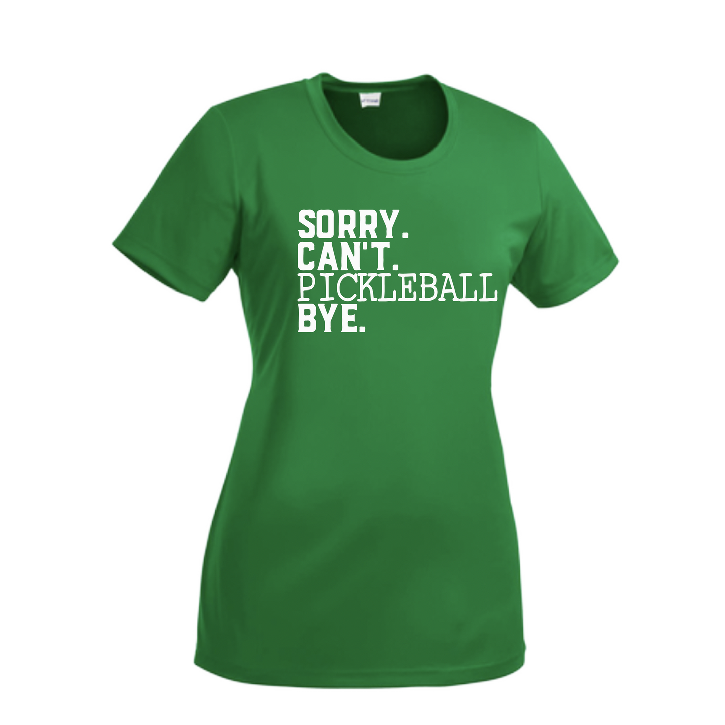 Sorry Can't Pickleball Bye | Women’s Short Sleeve Crewneck Pickleball Shirts | 100% Polyester