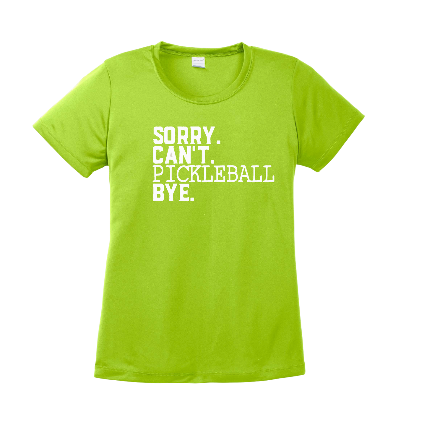 Sorry. Can't. Pickleball Bye. | Clearance Women’s Short Sleeve Crewneck Pickleball Shirts | 100% Polyester