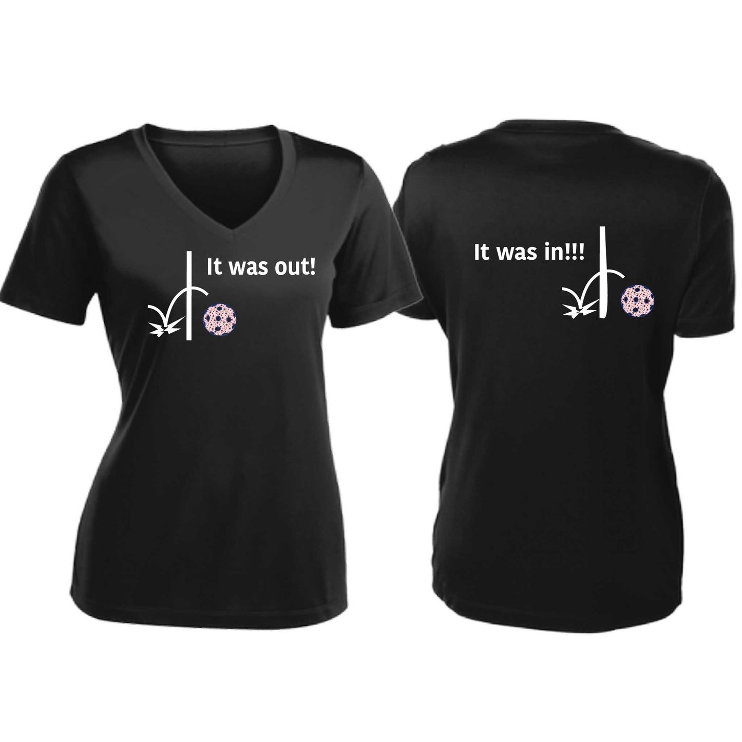 It Was Out! It Was In! (10 Custom Pickleball Color) | Women's Short Sleeve V-Neck Pickleball T-Shirts | 100% Polyester