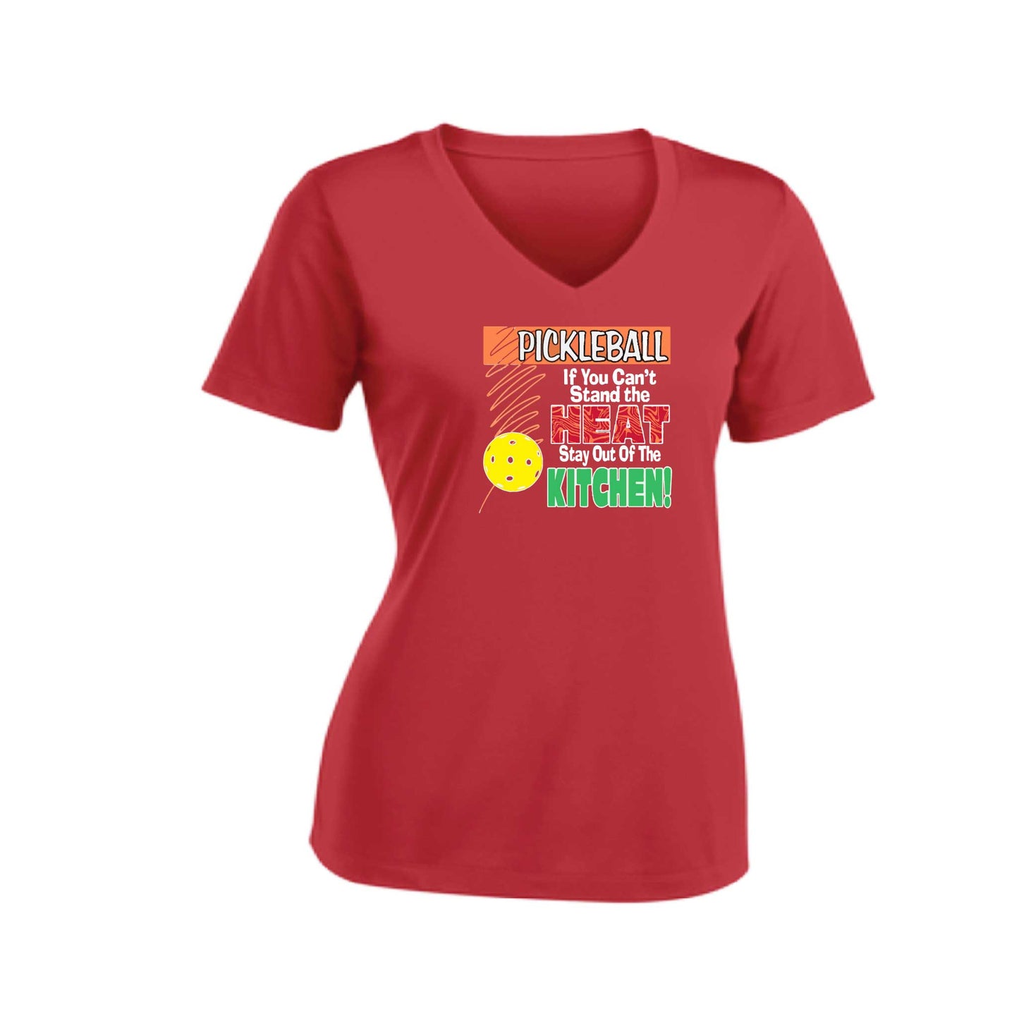 Pickleball If You Can't Stand the Heat Stay Out of the Kitchen | Women's Short Sleeve V-Neck Pickleball Performance T-Shirts | 100% Polyester