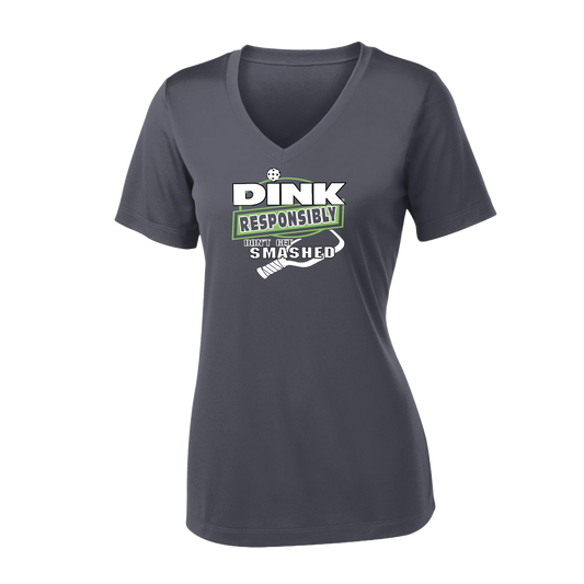 Dink Responsibly Don't Get Smashed | Women's Short Sleeve V-Neck Pickleball Shirts | 100% Polyester