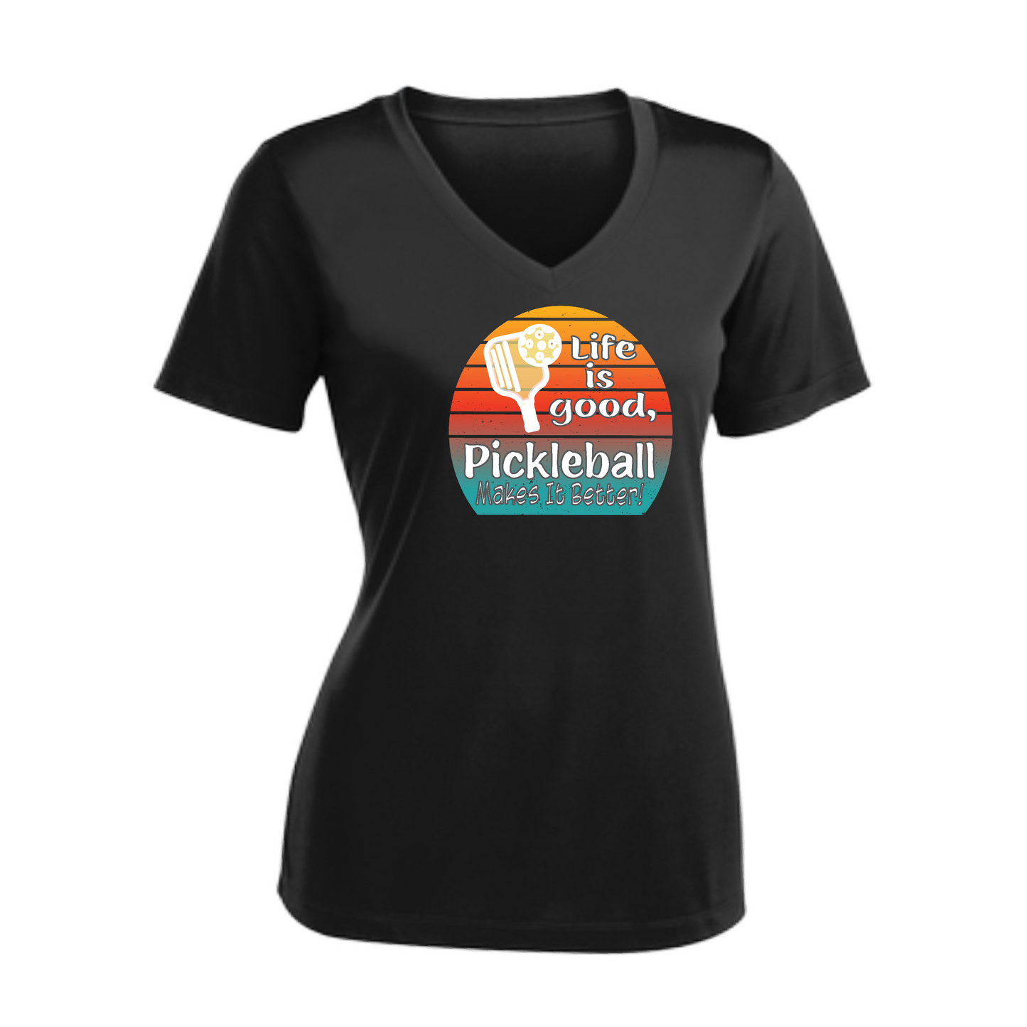 Life is Good Pickleball Makes it Better | Women's Short Sleeve V-Neck Pickleball Shirts | 100% Polyester