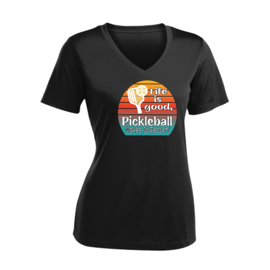 Life is Good Pickleball Makes it Better | Women's Short Sleeve V-Neck Pickleball Shirts | 100% Polyester