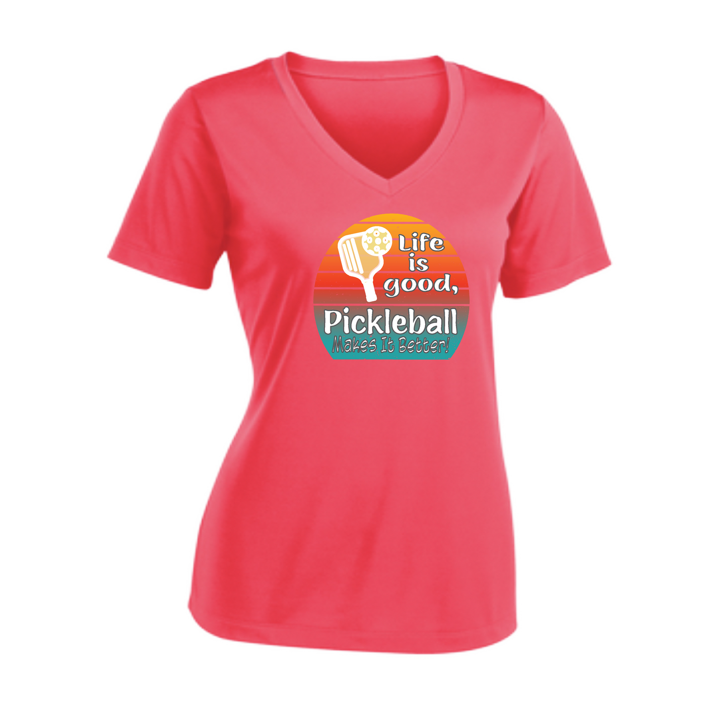 Life is Good Pickleball Makes it Better | Women's Short Sleeve V-Neck Pickleball Shirts | 100% Polyester