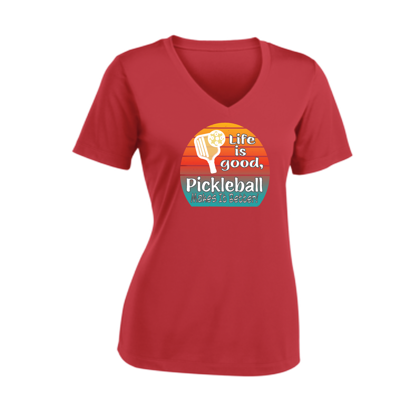 Life is Good Pickleball Makes it Better | Women's Short Sleeve V-Neck Pickleball Shirts | 100% Polyester