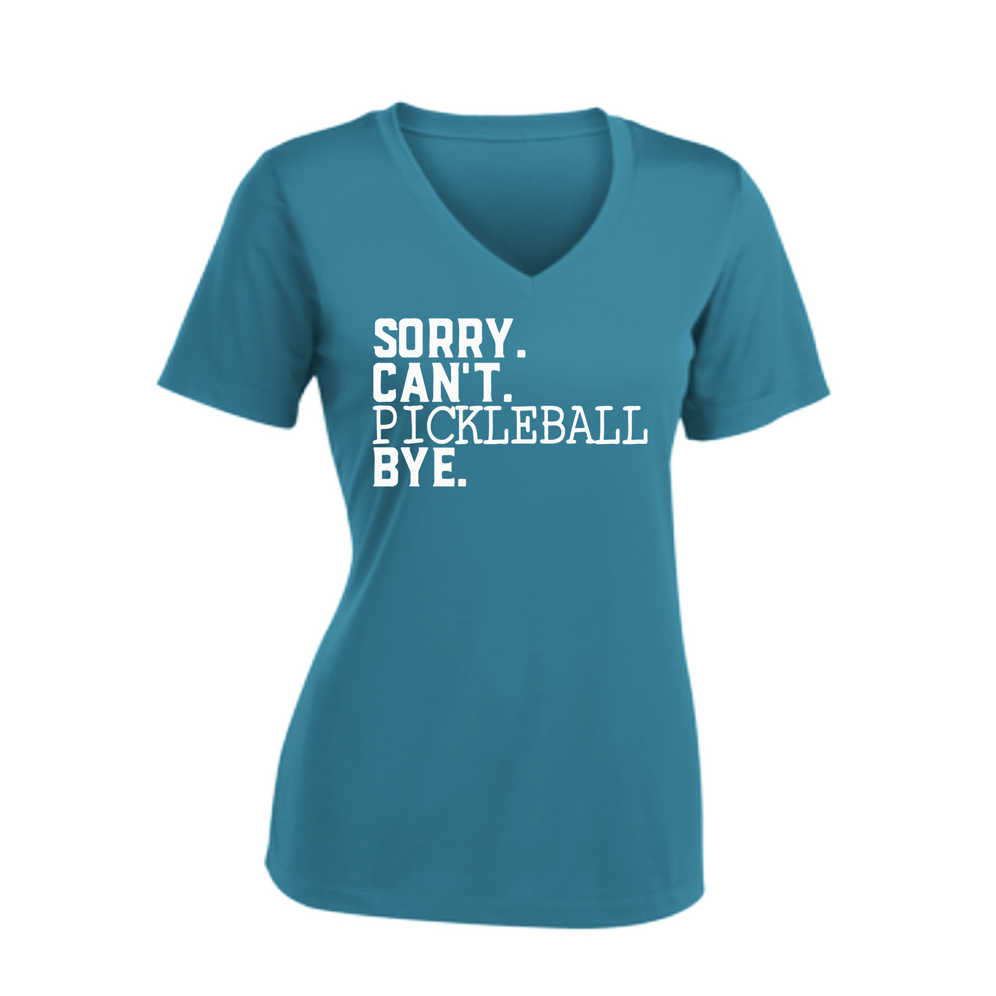 Sorry Can't Pickleball Bye | Women's Short Sleeve V-Neck Pickleball Shirts | 100% Polyester