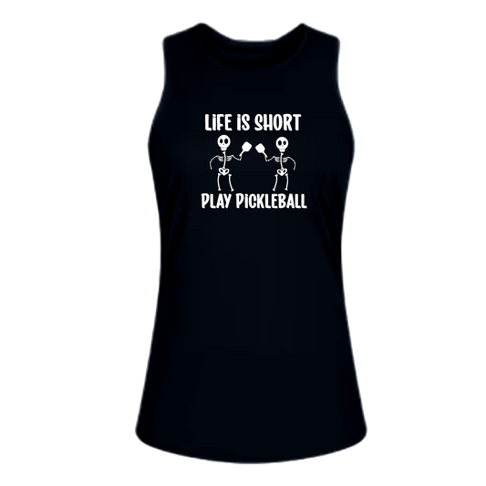 Life is Short Skeletons | Women's Split Back or Tied Back Pickleball Tank | 80/20 Nylon Spandex Mix