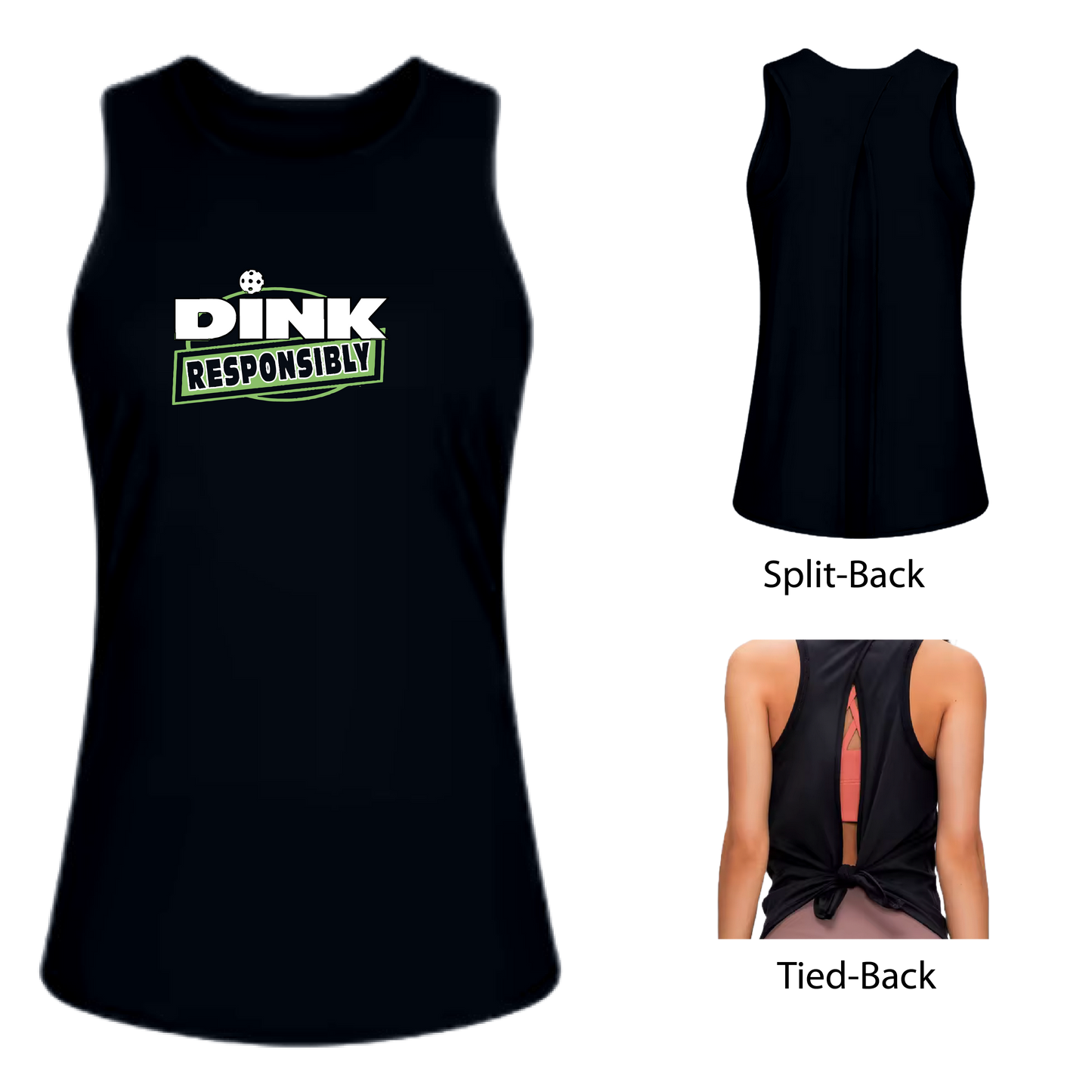 Dink Responsibly | Women's Split Back or Tied Back Pickleball Tank | 80/20 Nylon Spandex Mix
