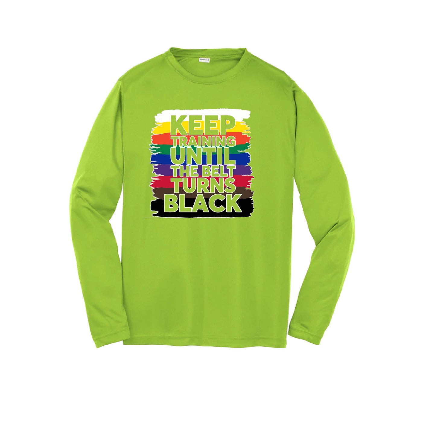 Keep Training Until the Belt turns Black | Youth Long Sleeve Karate Performance T-Shirts | 100% Polyester