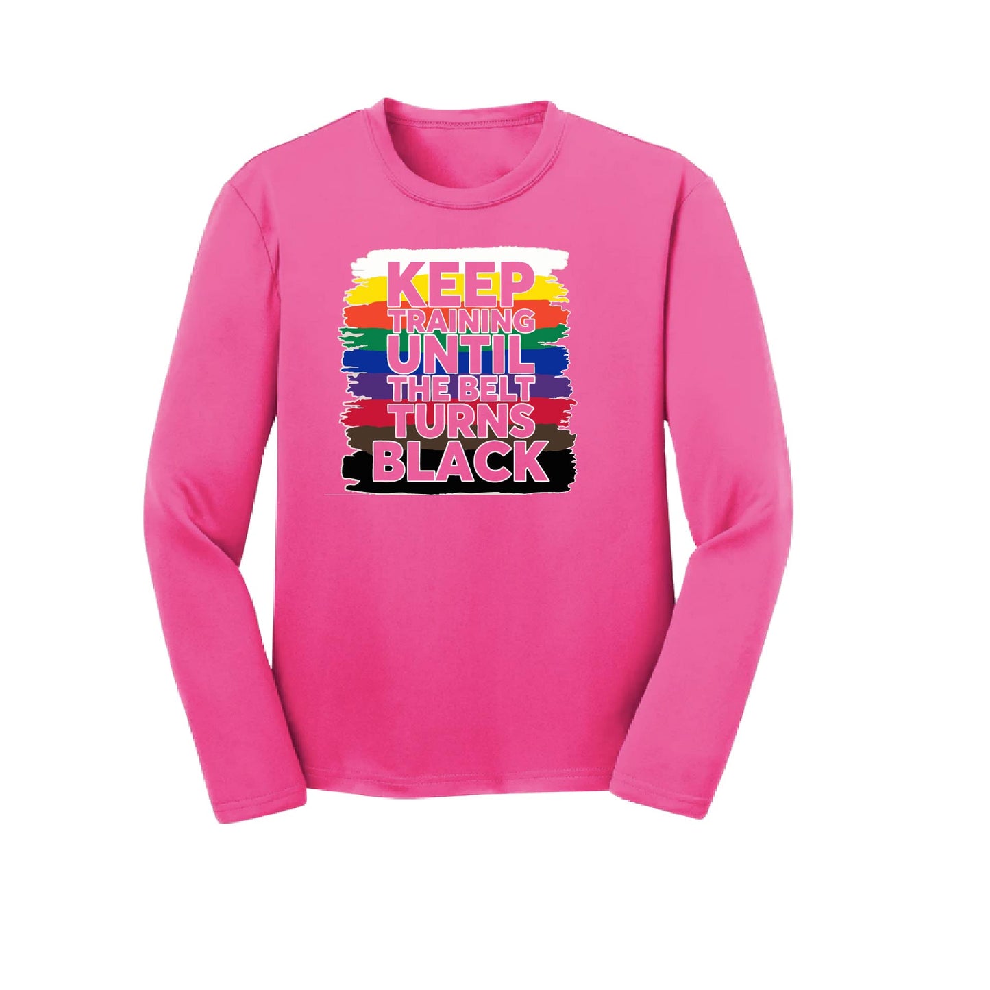 Keep Training Until the Belt turns Black | Youth Long Sleeve Karate Performance T-Shirts | 100% Polyester