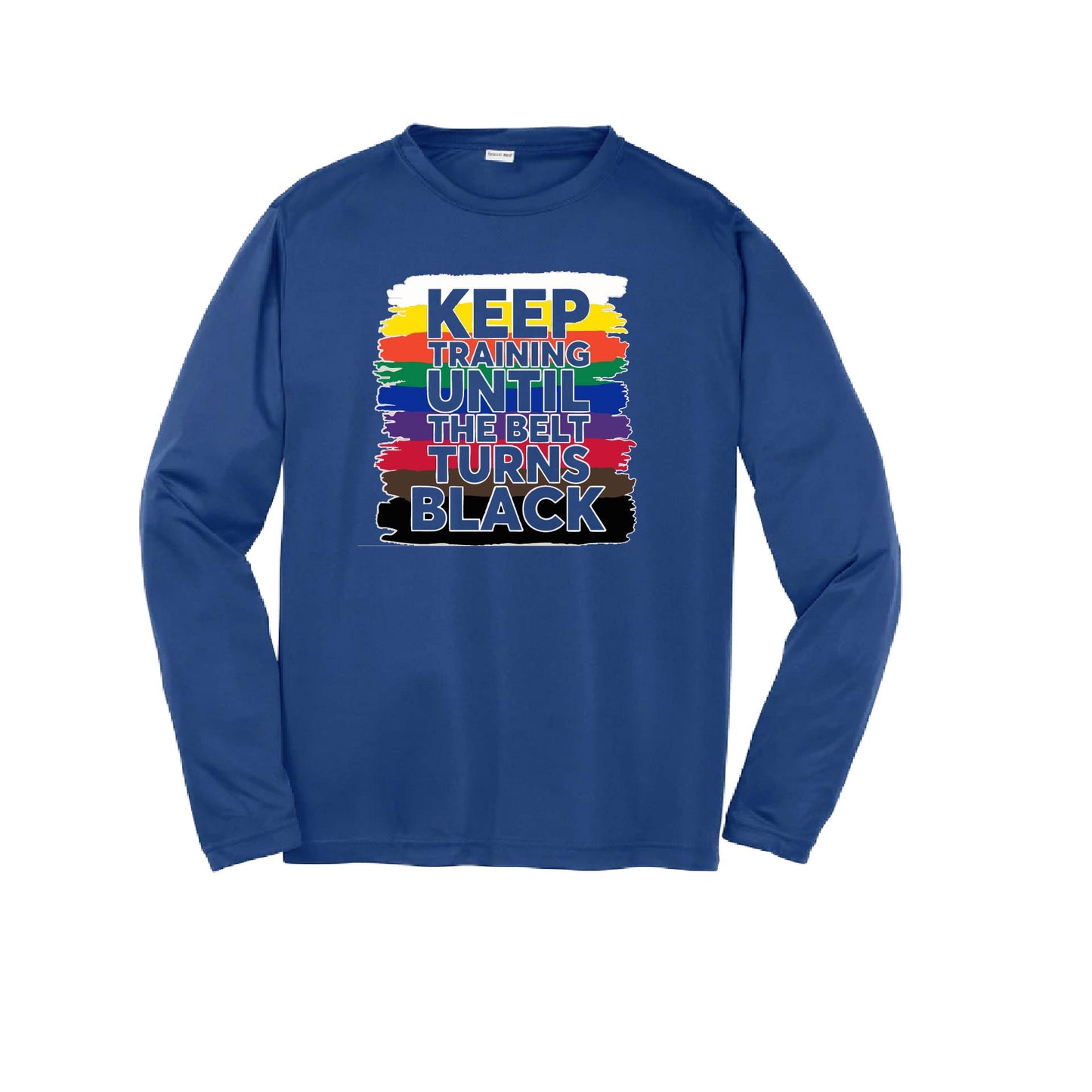Keep Training Until the Belt turns Black | Youth Long Sleeve Karate Performance T-Shirts | 100% Polyester