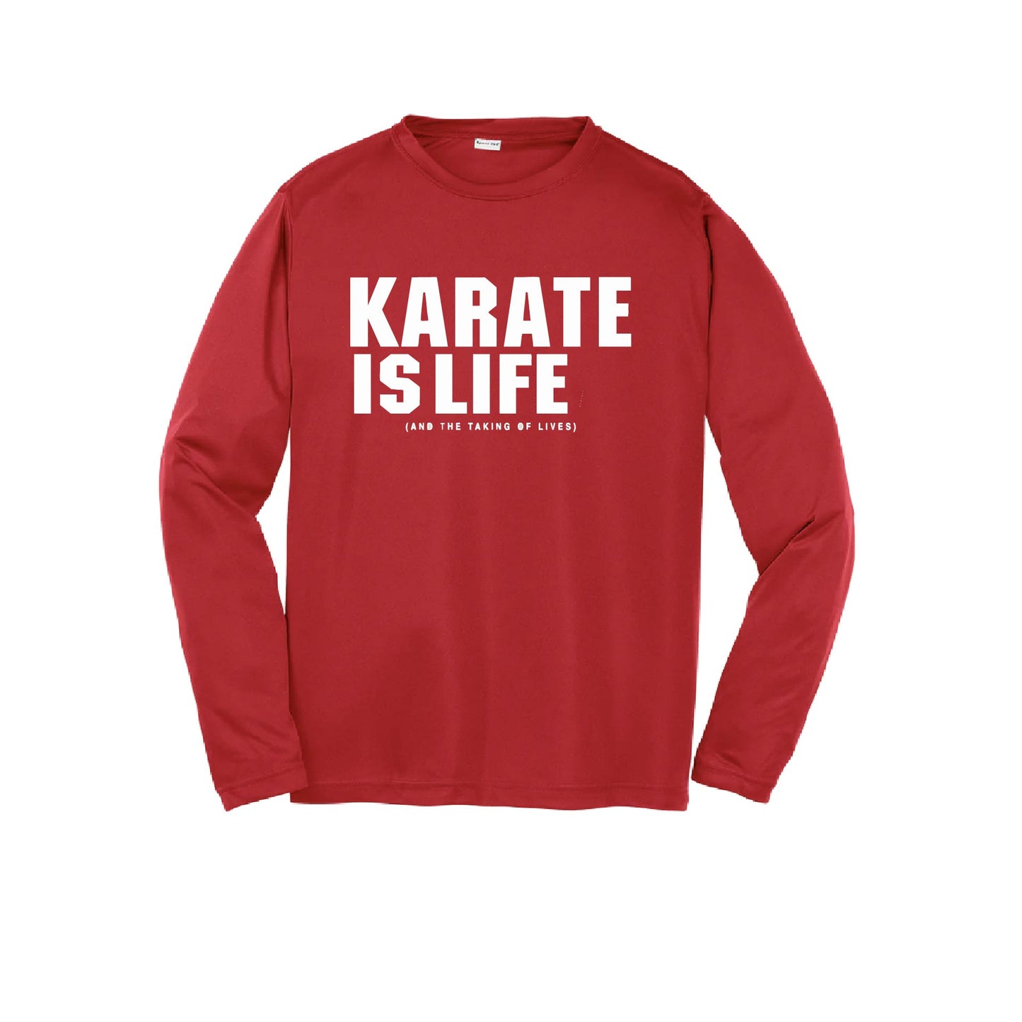Karate is Life | Youth Long Sleeve Karate Performance T-Shirts | 100% Polyester