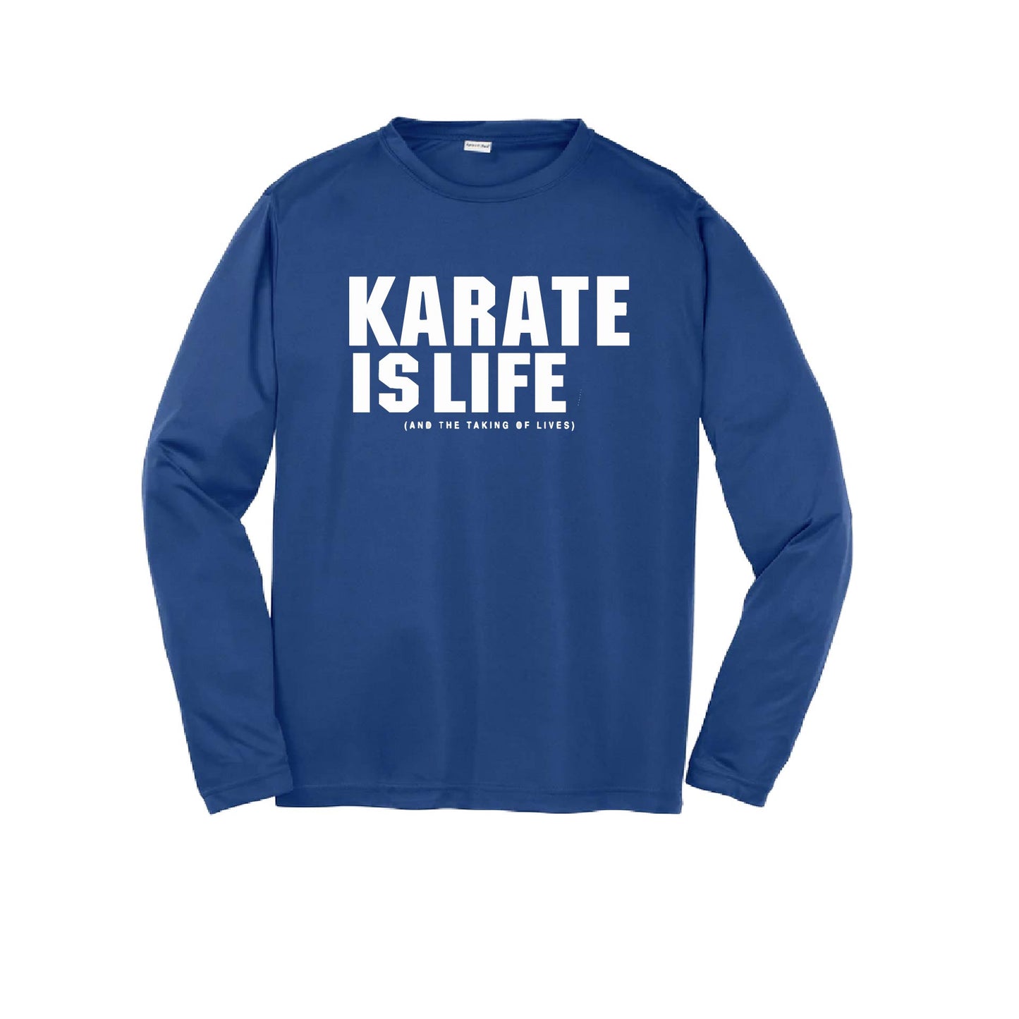 Karate is Life | Youth Long Sleeve Karate Performance T-Shirts | 100% Polyester