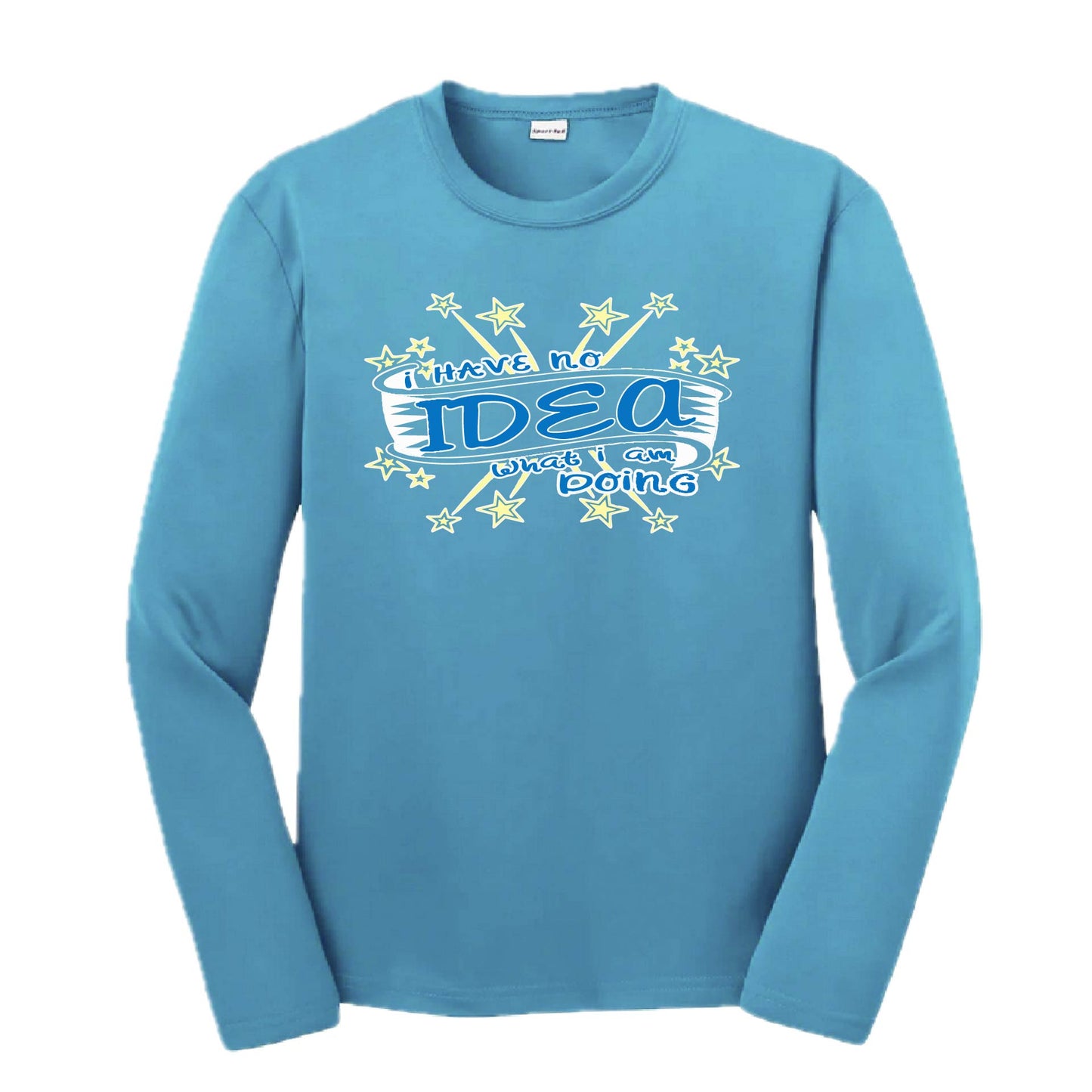 I Have No Idea What I Am Doing | Youth Long Sleeve Performance T-Shirts | 100% Polyester