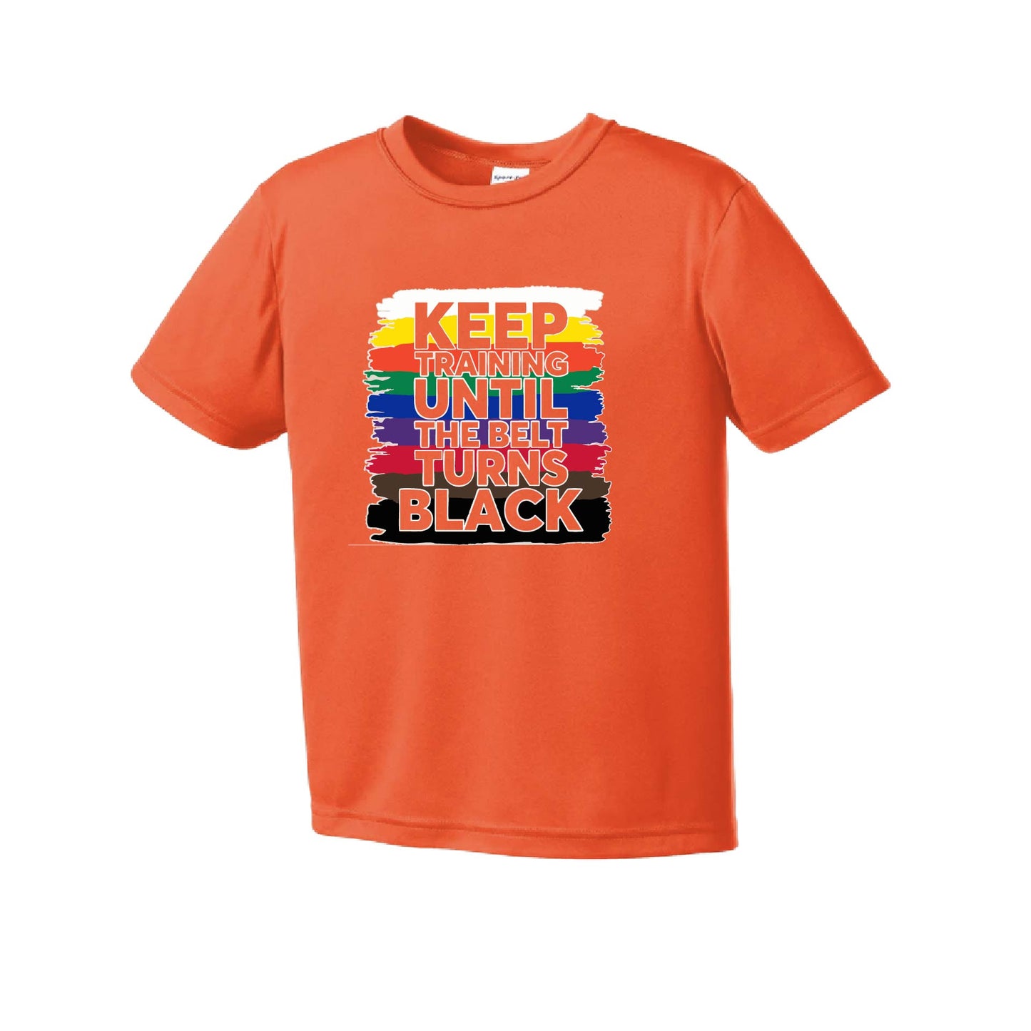 Keep Training Until the Belt turns Black | Youth Short Sleeve Karate Performance T-Shirts | 100% Polyester