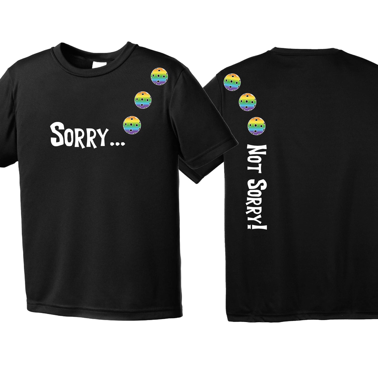 Sorry Not Sorry (Customizable 10 Pickelball Colors) | Youth Short Sleeve Pickleball Performance T-Shirts | 100% Polyester