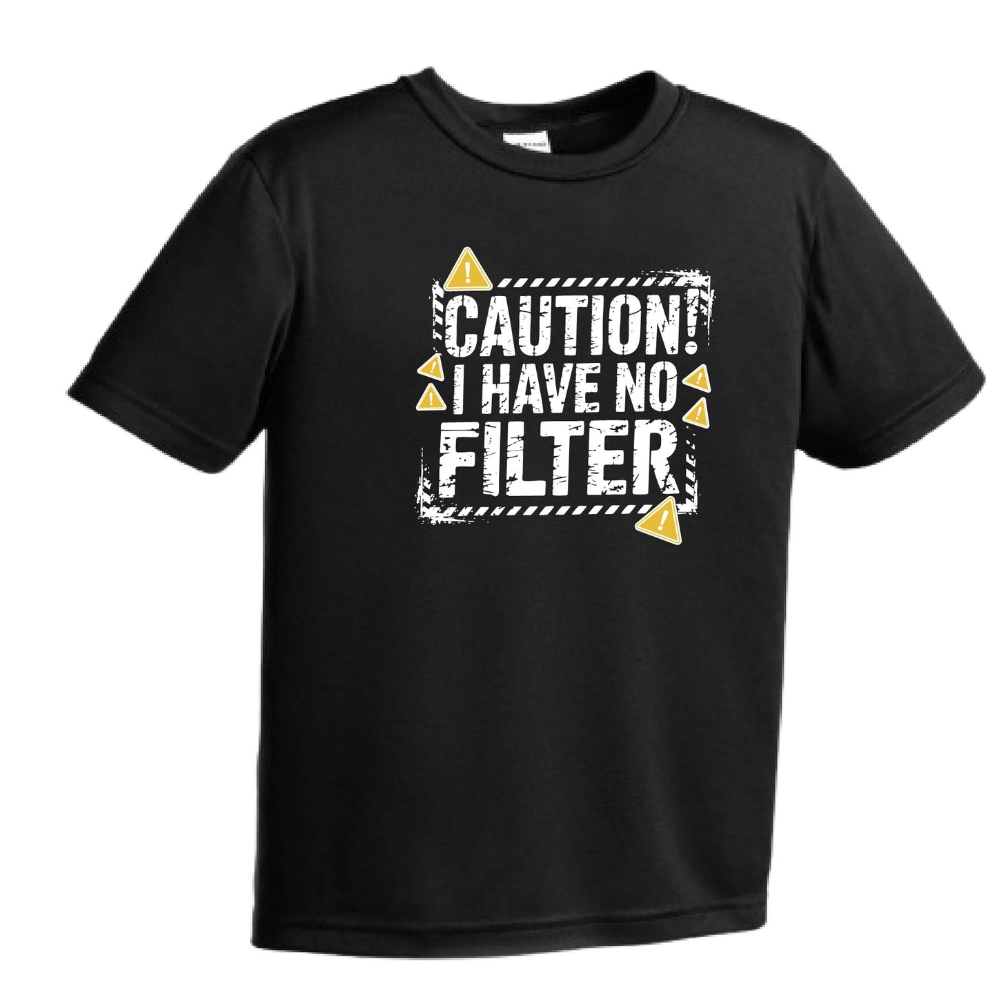 Caution - I Have No Filter | Youth Short Sleeve Performance T-Shirts | 100% Polyester