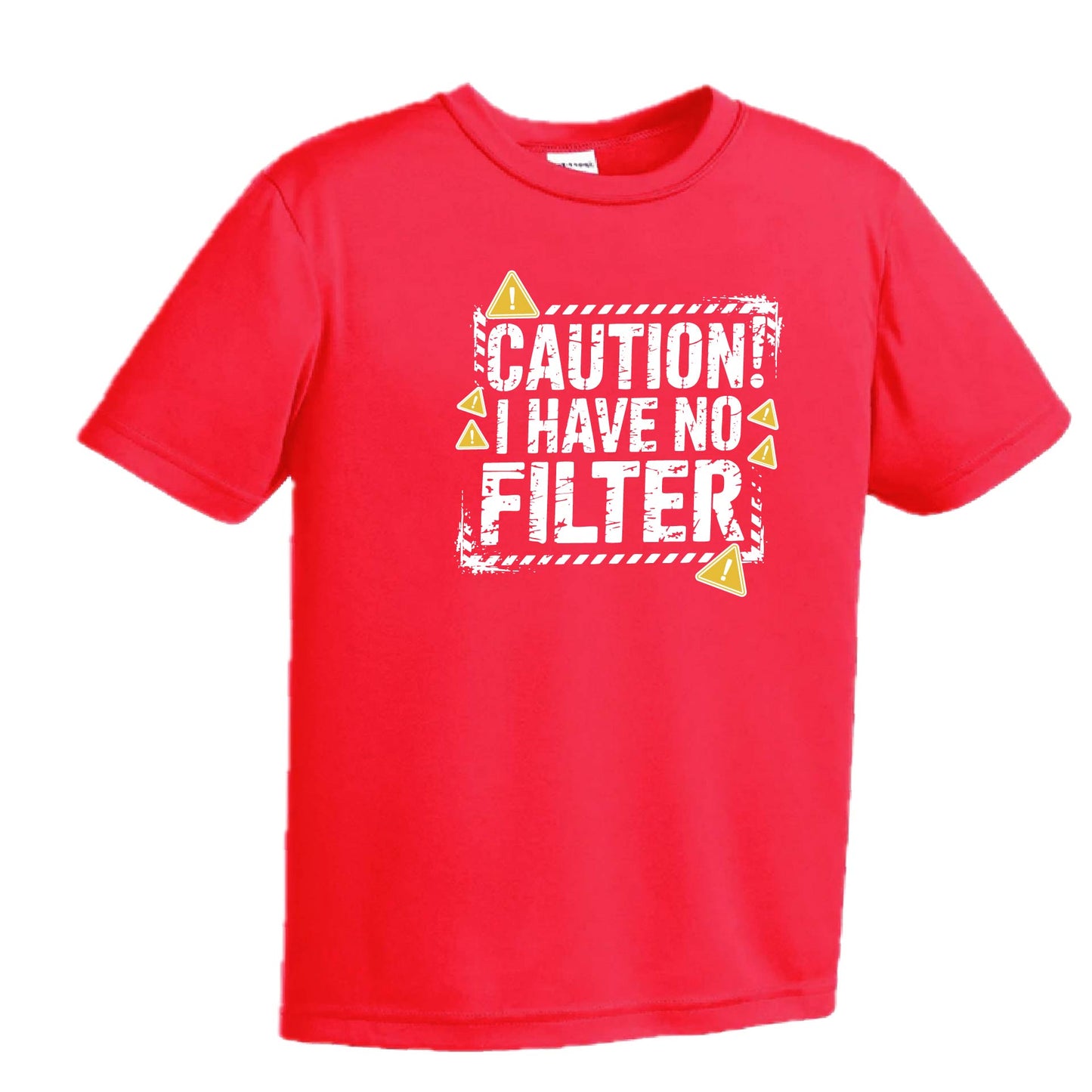 Caution - I Have No Filter | Youth Short Sleeve Performance T-Shirts | 100% Polyester