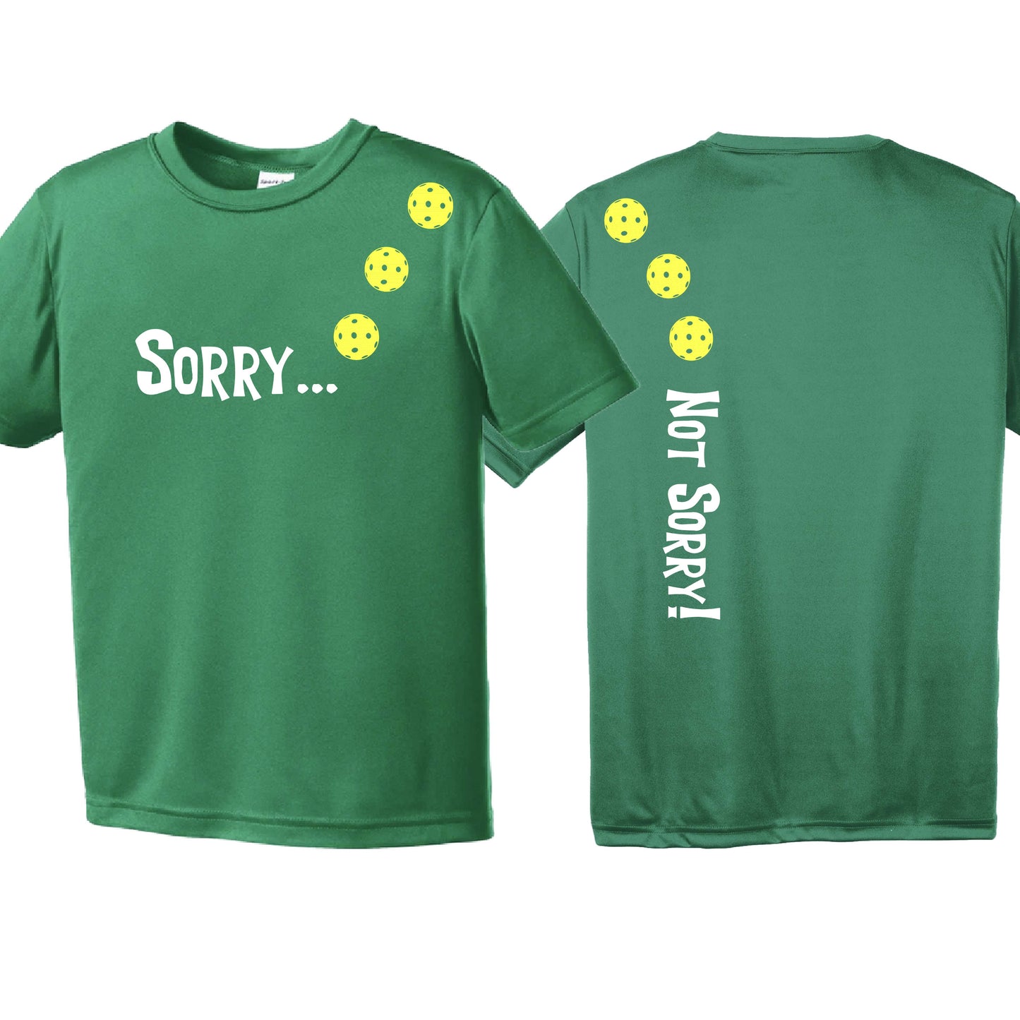 Sorry Not Sorry (Customizable 10 Pickelball Colors) | Youth Short Sleeve Pickleball Performance T-Shirts | 100% Polyester