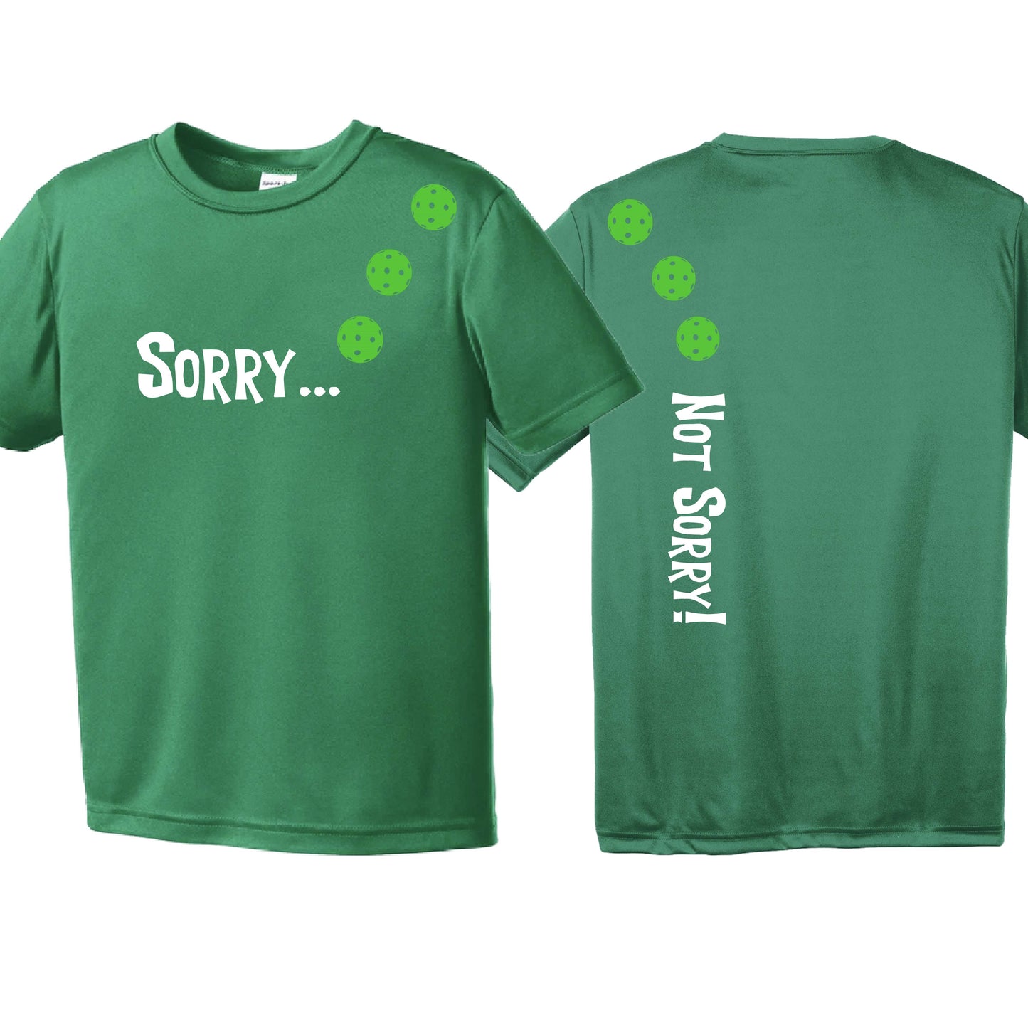 Sorry Not Sorry (Customizable 10 Pickelball Colors) | Youth Short Sleeve Pickleball Performance T-Shirts | 100% Polyester