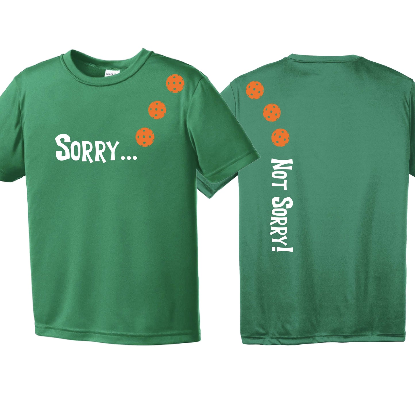 Sorry Not Sorry (Customizable 10 Pickelball Colors) | Youth Short Sleeve Pickleball Performance T-Shirts | 100% Polyester