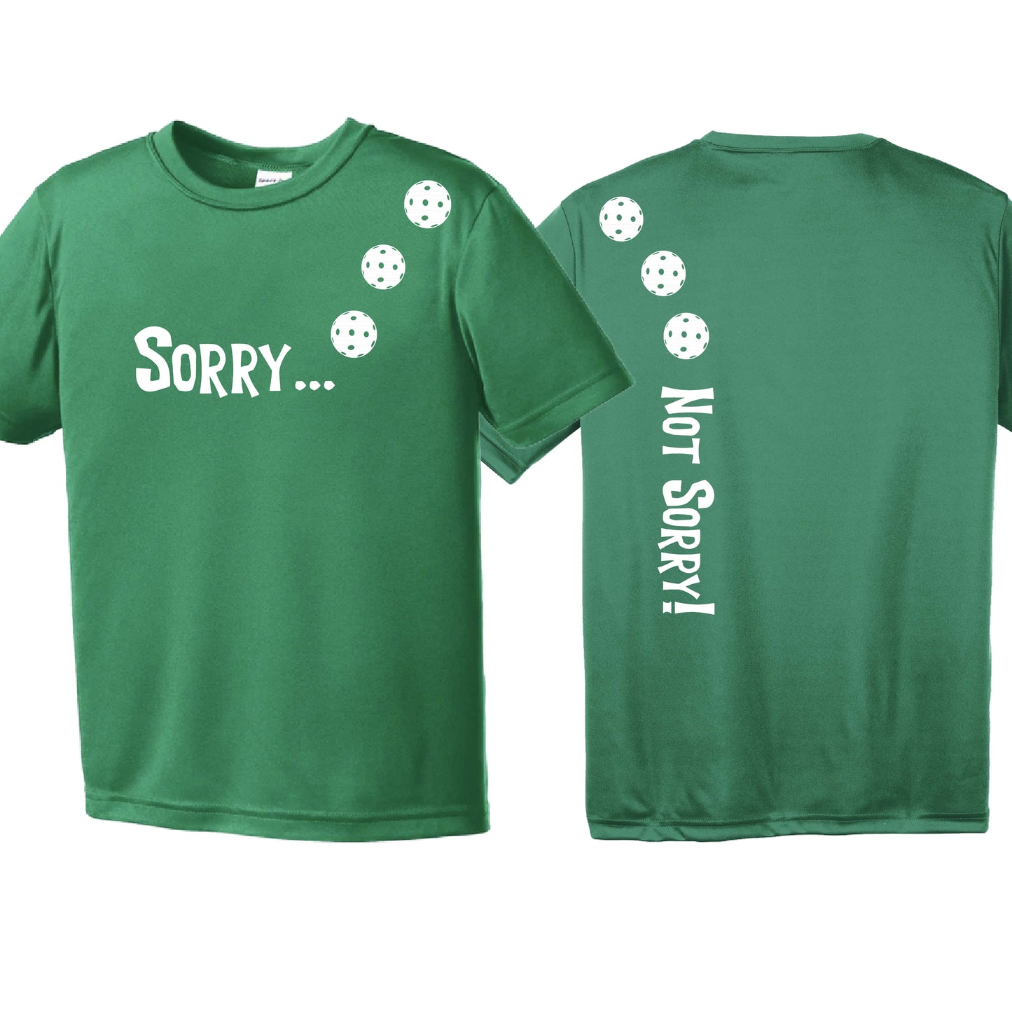 Sorry Not Sorry (Customizable 10 Pickelball Colors) | Youth Short Sleeve Pickleball Performance T-Shirts | 100% Polyester