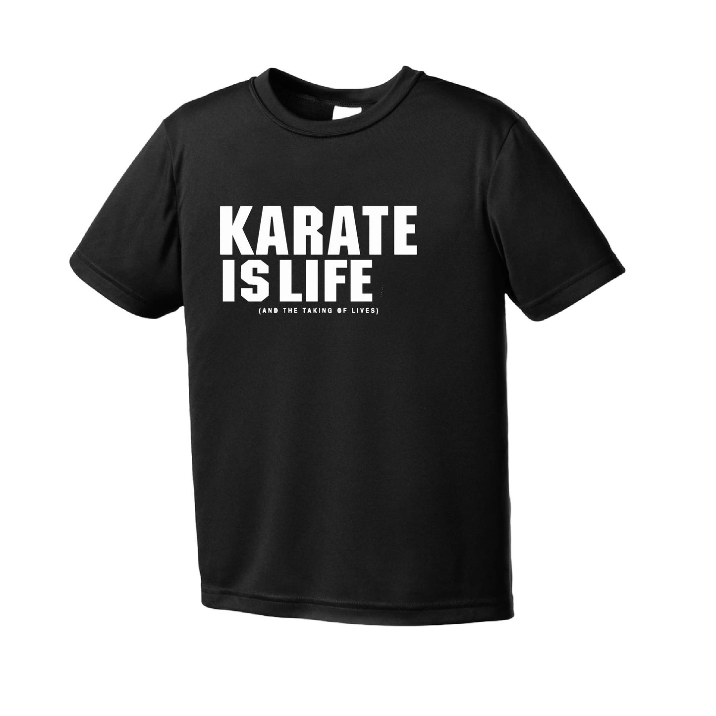 Karate is Life | Youth Short Sleeve Karate Performance T-Shirts | 100% Polyester