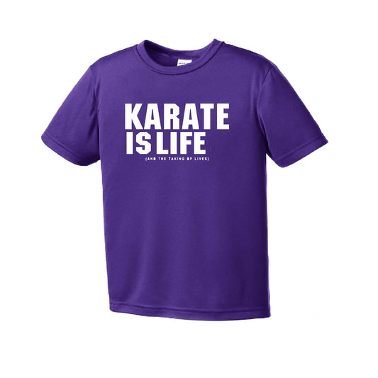 Karate is Life | Youth Short Sleeve Karate Performance T-Shirts | 100% Polyester