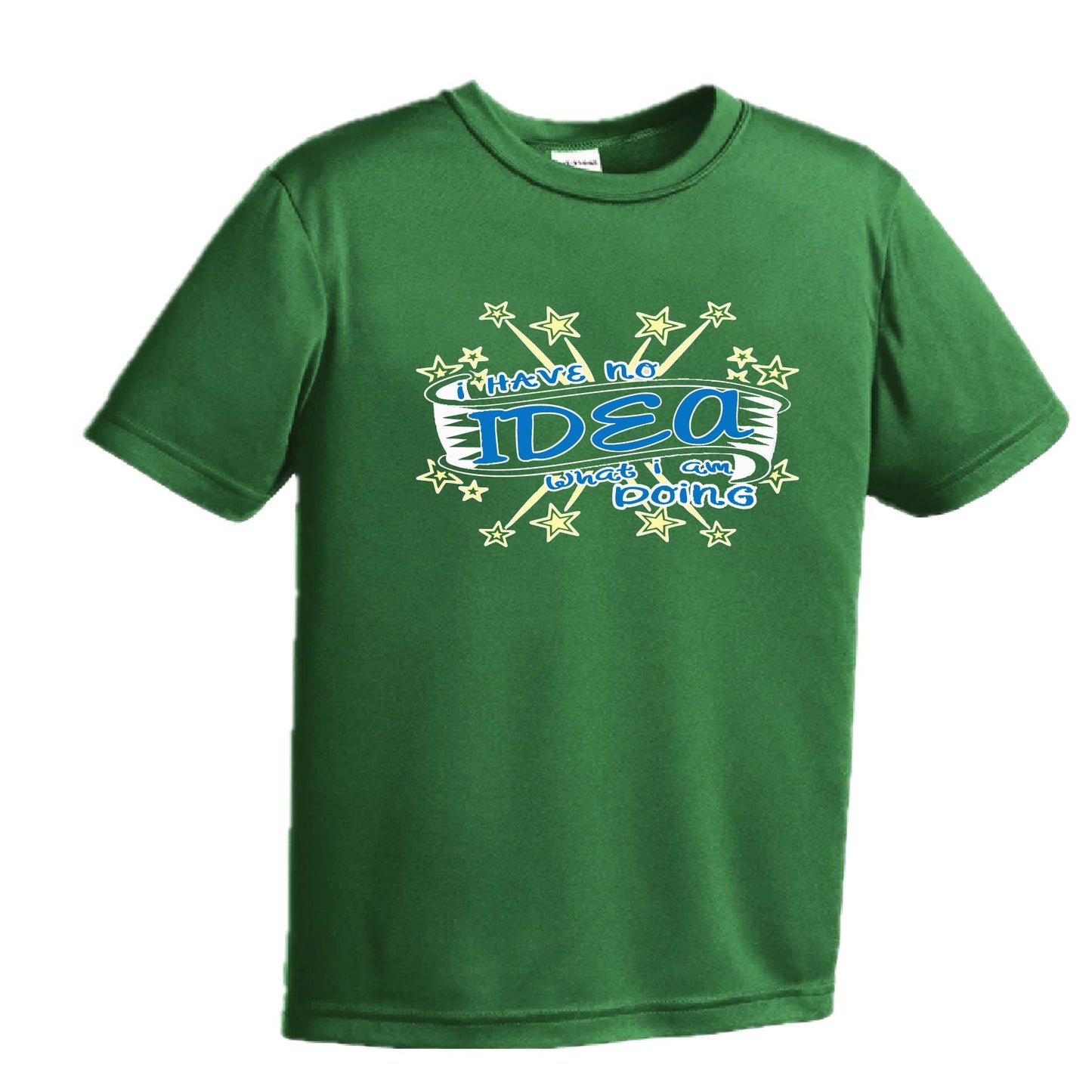 I have No Idea What I Am Doing | Youth Short Sleeve Performance T-Shirts | 100% Polyester