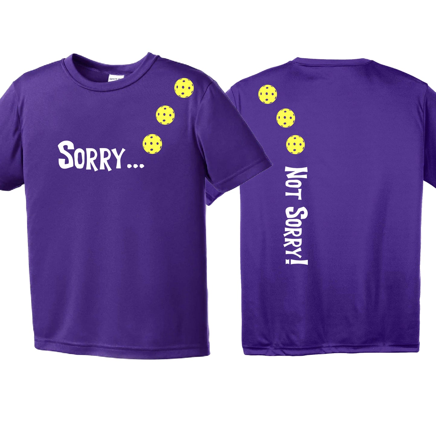 Sorry Not Sorry (Customizable 10 Pickelball Colors) | Youth Short Sleeve Pickleball Performance T-Shirts | 100% Polyester