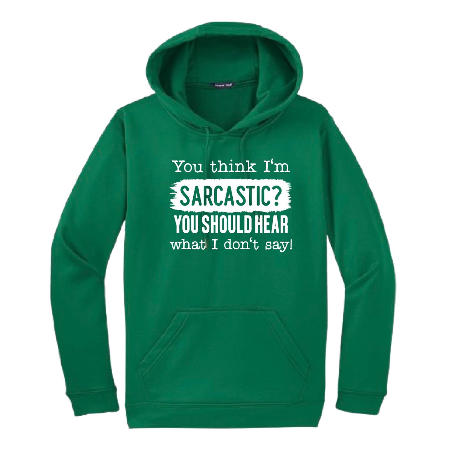 You Think I'm Sarcastic? | Unisex Hoodie Athletic Sweatshirt | 50% Cotton/50% Polyester