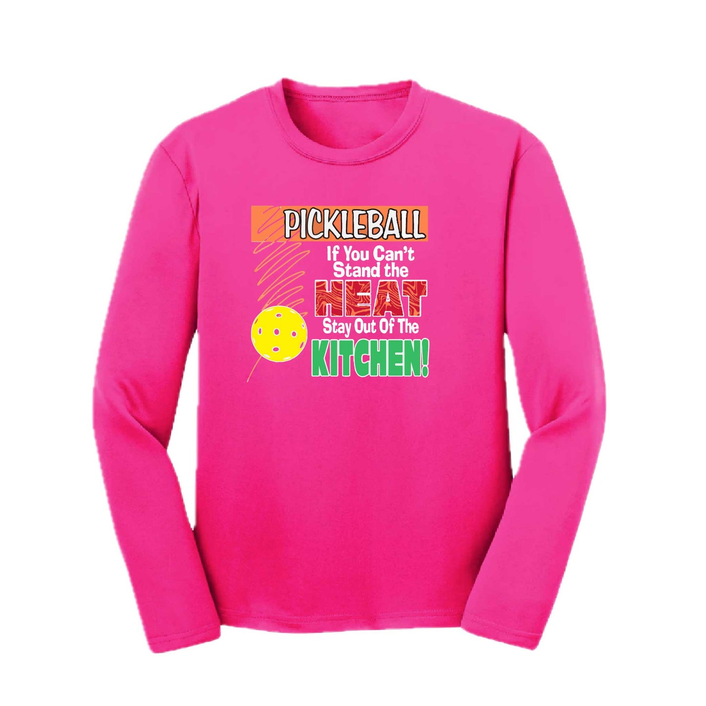 Pickleball If You Can't Stand the Heat Stay Out of the Kitchen | Youth Long Sleeve Pickleball Performance T-Shirts | 100% Polyester