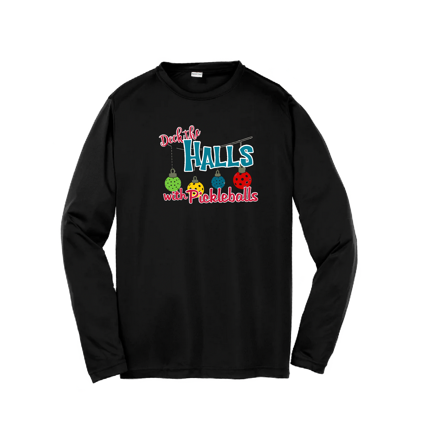 Deck the Halls with Pickleballs | Youth Long Sleeve Pickleball Shirts | 100% Polyester