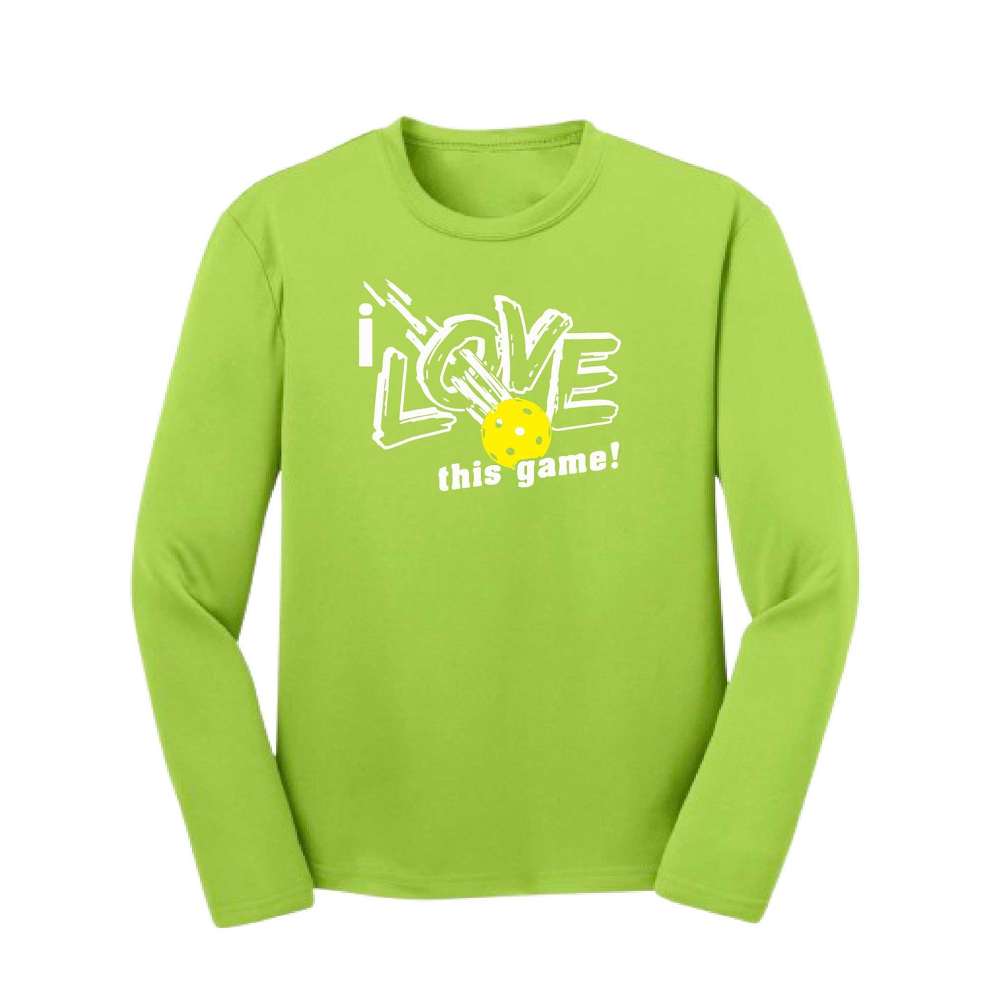 I Love This Game | Youth Long Sleeve Pickleball Performance T-Shirts | 100% Polyester
