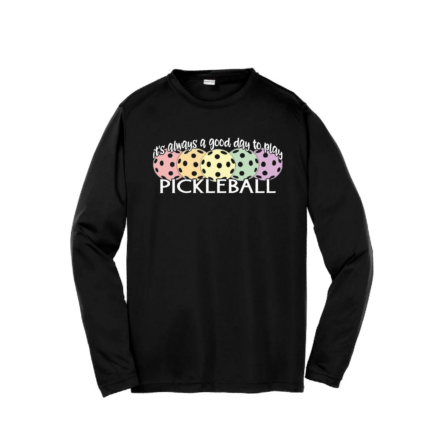 It's Always a Good Day to Play Pickleball | Youth Long Sleeve Pickleball Shirts | 100% Polyester