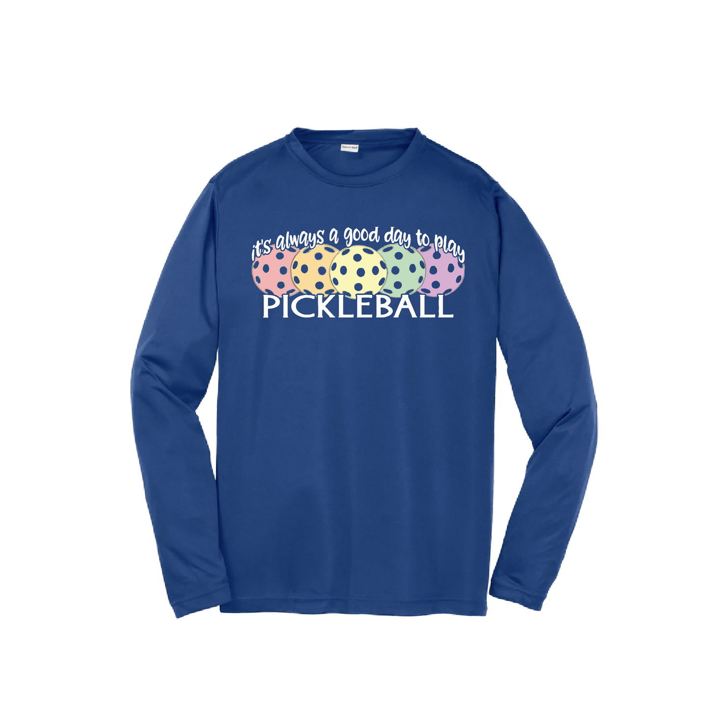 It's Always a Good Day to Play Pickleball | Youth Long Sleeve Pickleball Shirts | 100% Polyester